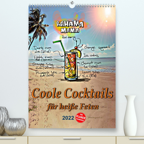 Coole Cocktails für heiße Feten (Premium, hochwertiger DIN A2 Wandkalender 2022, Kunstdruck in Hochglanz) von N.,  N.