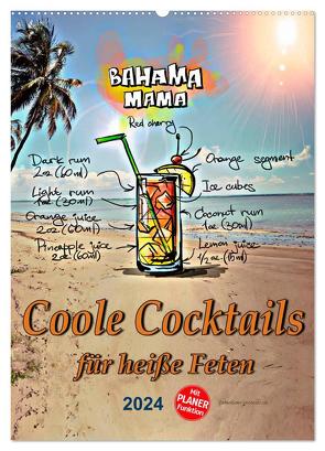 Coole Cocktails für heiße Feten (Wandkalender 2024 DIN A2 hoch), CALVENDO Monatskalender