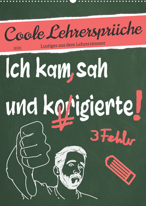 Coole Lehrersprüche (Wandkalender 2023 DIN A2 hoch) von Löwer,  Sabine