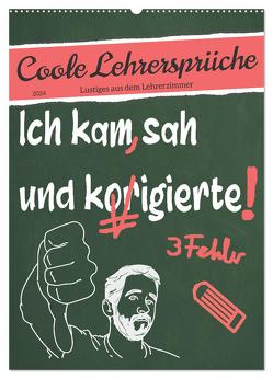 Coole Lehrersprüche (Wandkalender 2024 DIN A2 hoch), CALVENDO Monatskalender von Löwer,  Sabine