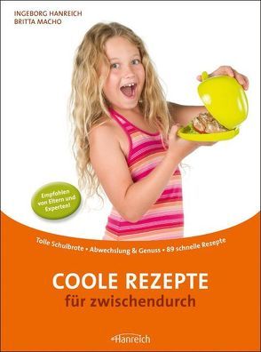 Coole Rezepte für zwischendurch von Grabherr,  Karl, Hanreich,  Ingeborg, Jungwirth,  Andrea, Macho,  Britta