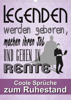 Coole Sprüche zum Ruhestand (Wandkalender 2023 DIN A3 hoch) von Löwer,  Sabine