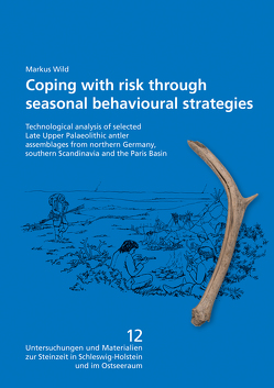 Coping with risk through seasonal behavioral strategies von Wild,  Markus, Zentrum für Baltische und Skandinavische Archäologie