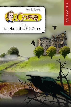 Cora und das Haus des Flüsterns von Becker,  Frank