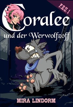 Coralee und der Werwolfzoff von Lindorm,  Mira