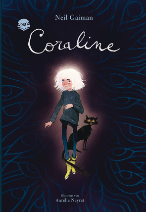 Coraline von Gaiman,  Neil, Krutz-Arnold,  Cornelia, Neyret,  Aurélie