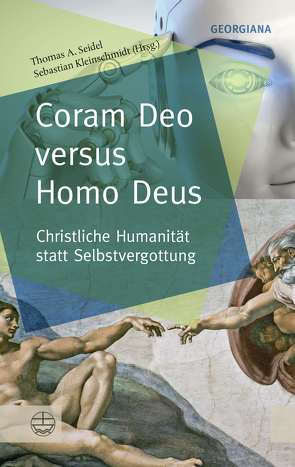 Coram Deo versus Homo Deus von Kleinschmidt,  Sebastian, Seidel,  Thomas A.