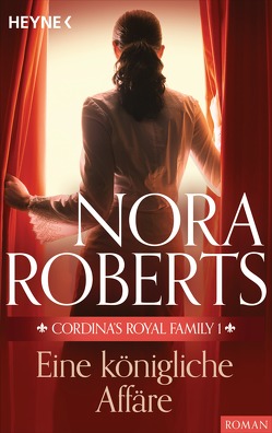 Cordina’s Royal Family 1. Eine königliche Affäre von Roberts,  Nora