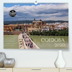 Cordoba (Premium, hochwertiger DIN A2 Wandkalender 2023, Kunstdruck in Hochglanz) von Ganz,  Andrea