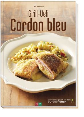 Cordon bleu von Bernold,  Ueli, Grill-Ueli, Thumm,  Andreas