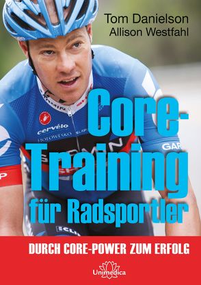 Core-Training für Radsportler von Danielson,  Tom, Westfahl,  Allison