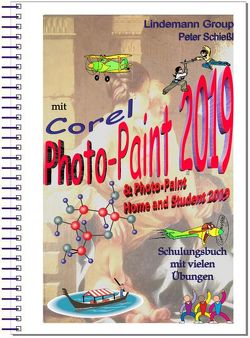 Corel Photo-Paint 2019 & Photo-Paint Home and Student 2019 von Peter,  Schießl