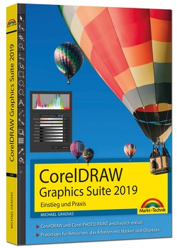 CorelDraw Graphics Suite 2019 – Einstieg und Praxis von Gradias,  Michael