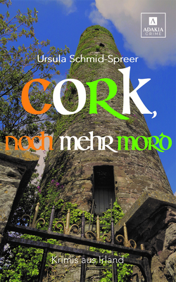 Cork, noch mehr Mord von Schmid-Spreer,  Ursula