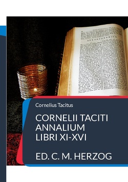 Cornelii Taciti Annalium von Herzog,  C M, Tacitus,  Cornelius