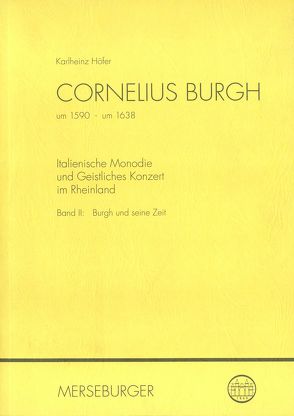 Cornelius Burgh (um 1590-1638), Band 1: Leben und Werk von Höfer,  Karlheinz