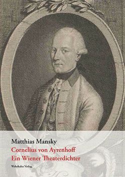 Cornelius von Ayrenhoff von Mansky,  Matthias