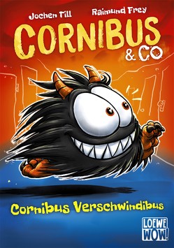 Cornibus & Co (Band 2) – Cornibus Verschwindibus von Frey,  Raimund, Till,  Jochen