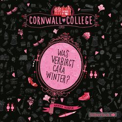 Cornwall College 1: Was verbirgt Cara Winter? von Harper,  Annika, Morgenstern,  Friedel