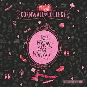 Cornwall College 1: Was verbirgt Cara Winter? von Harper,  Annika, Morgenstern,  Friedel