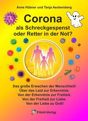 Corona als Schreckgespenst oder Retter in der Not? von Aeckersberg,  Tanja, Hübner,  Anne