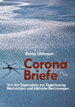 Corona Briefe von Uhlmann,  Rainer