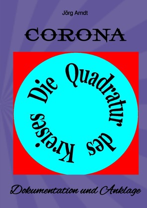 Corona – Die Quadratur des Kreises von Arndt,  Jörg