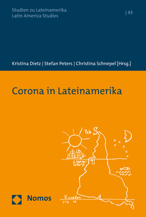 Corona in Lateinamerika von Dietz,  Kristina, Peters,  Stefan, Schnepel,  Christina