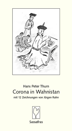 Corona in Wahnistan von Thurn,  Hans Peter