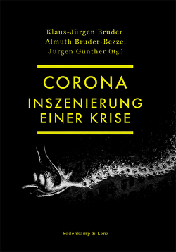 Corona. Inszenierung einer Krise von Bruder,  Klaus-Jürgen, Bruder-Bezzel,  Almuth, Günther,  Jürgen