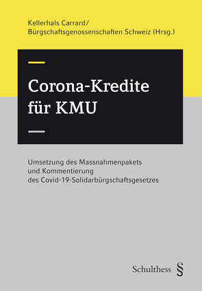 Corona-Kredite für KMU (PrintPlu§) von Bürgschaftsgenossenschaften,  Schweiz, Kellerhals,  Carrard
