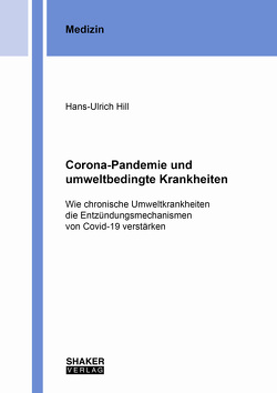 Corona-Pandemie und umweltbedingte Krankheiten von Hill,  Hans-Ulrich