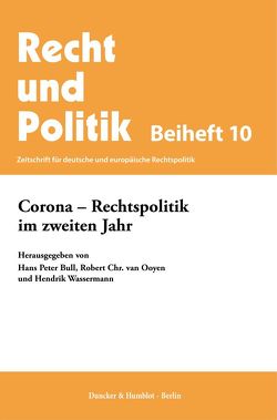 Corona – Rechtspolitik im zweiten Jahr. von Bull,  Hans Peter, Ooyen,  Robert Chr. van, Wassermann,  Hendrik