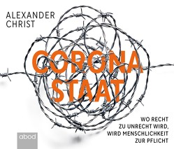 Corona-Staat von Christ,  Alexander, Wolf,  Klaus B.