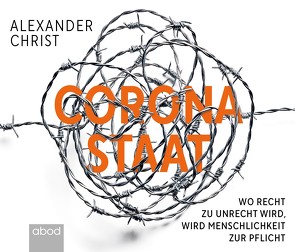 Corona-Staat von Christ,  Alexander, Wolf,  Klaus B.