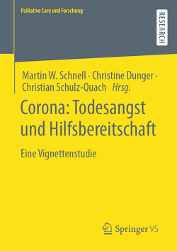 Corona: Todesangst und Hilfsbereitschaft von Dunger,  Christine, Schnell,  Martin W, Schulz-Quach,  Christian