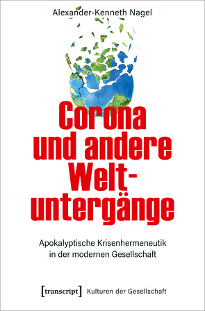 Corona und andere Weltuntergänge von Nagel,  Alexander-Kenneth