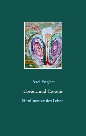 Corona und Coronis von Englert,  Axel