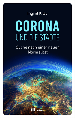 CORONA und die Städte von Krau,  Ingrid