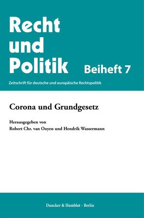 Corona und Grundgesetz. von Ooyen,  Robert Chr. van, Wassermann,  Hendrik