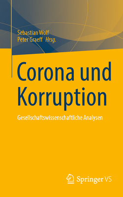 Corona und Korruption von Graeff,  Peter, Wolf,  Sebastian