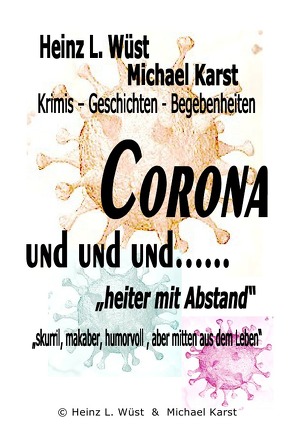 Corona und und und von Karst,  Michael, Wüst,  Heinz Ludwig