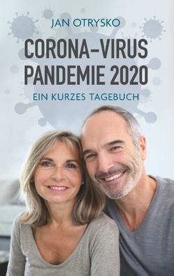 Corona-Virus Pandemie 2020 von Otrysko,  Jan