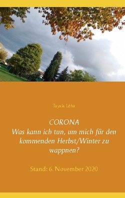 CORONA Was kann ich tun, um mich für den kommenden Herbst/Winter zu wappnen? von Léha,  Tayala