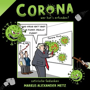 Corona – wer hat’s erfunden? von Metz,  Markus-Alexander