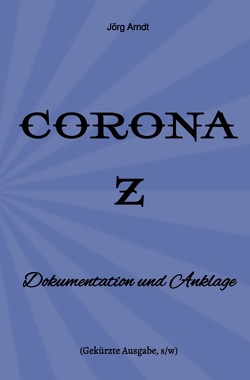 Corona Z von Arndt,  Jörg