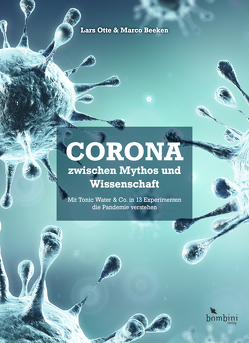 Corona zwischen Mythos und Wissenschaft von Beeken,  Marco, Otte,  Lars