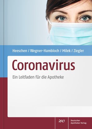 Coronavirus von Heeschen,  Walther, Milek,  Iris, Wegner-Hambloch,  Sylvia, Ziegler,  Andreas S.