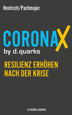 CoronaX by d.quarks von Hentrich,  Carsten, Pachmajer,  Michael