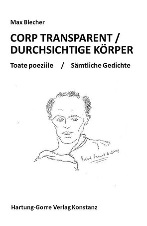 CORP TRANSPARENT / DURCHSICHTIGE KÖRPER von Blecher,  Max, Pop,  Mircea M, Schwietzke,  Joachim